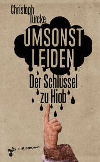 Cover "Umsonst Leiden. Der Schlüssel zu Hiob" von Christoph Türcke