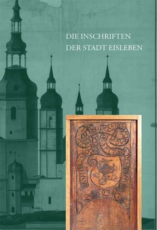 Die Inschriften der Stadt Eisleben. Titelbild: Reichert Verlag