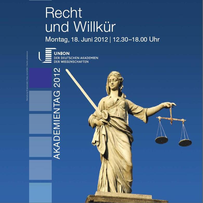 Akademientag 2012: Recht und Willkür –  Montag, 18. Juni 2012 in Hannover