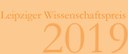 Verleihung des Leipziger Wissenschaftspreises 2019 Verleihung des Leipziger Wissenschaftspreises 2019