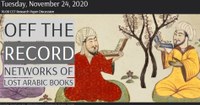 24 November 2020: Nadine Löhr, Research Discussion "Networks of Lost Arabic Books" 