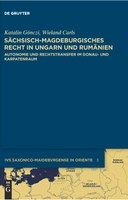 Band 3: Sächsisch-magdeburgisches Recht in Ungarn und Rumänien